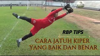 TIPS KIPER SEPAK BOLA | CARA JATUH KIPER YANG BENAR