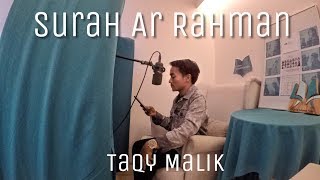 Surah Ar Rahman FULL - Maqom Mix ( Taqy Malik )