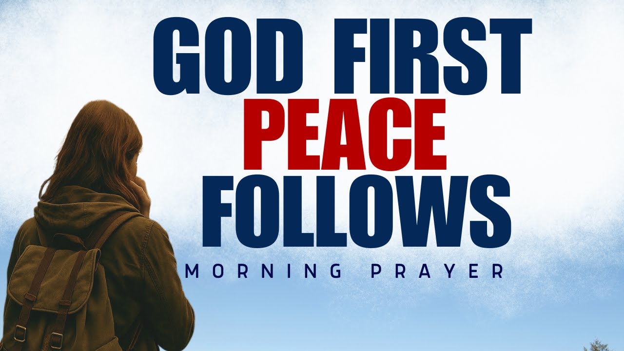 Put God First Today | Powerful Morning Prayer to Start Your Day Right ...