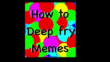 How to deep fry memes
