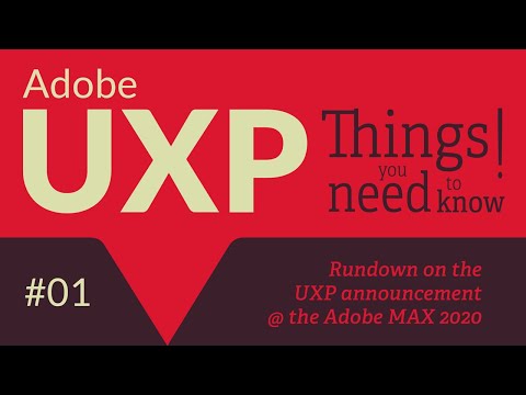 Adobe UXP: Things you need to know! #1: Rundown of the UXP Announcement at MAX 2020