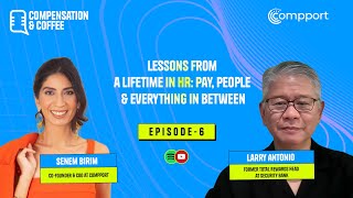 Compensation &amp; Coffee | Episode 6 | Lessons from a Lifetime in HR: Pay, People &amp; Things In Between
