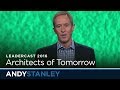 Leadercast 2016: Architects of Tomorrow // Andy Stanley