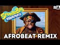 Spongebob SquarePants |Afrobeat Remix|  Raissa Artista