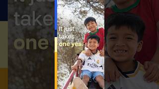 Will You Be the Yes That Changes a Childs Everything?