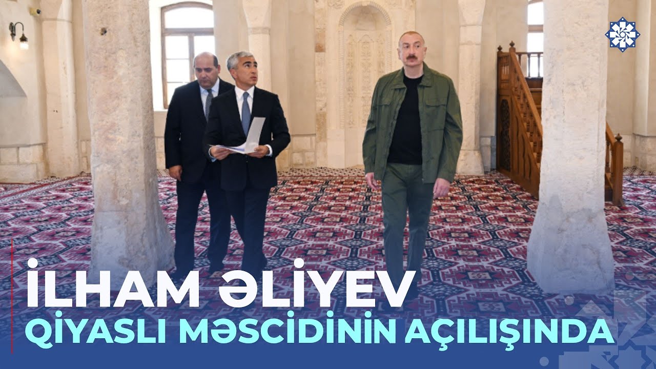 İlham Əliyev Ağdamın Qiyaslı kəndindəki tarixi məscidin açılışında iştirak edib