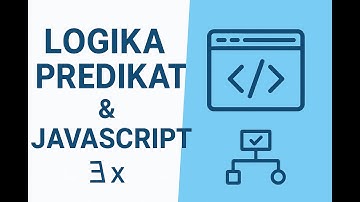 Penjelasan Tentang Logika Predikat, Kuantor, Dan Implementasinya Dalam Bahasa Pemrograman
