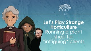 Let's Play Strange Horticulture - Occult puzzly goodness!