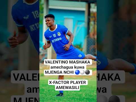 VALENTINO MASHAKA Amechagua Kuwa MJENGA NCHI X FACTOR PLAYER AMEWASILI JKT Tanzania 