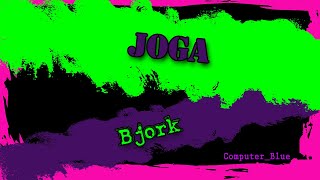 Joga - Bjork Karaoke Version