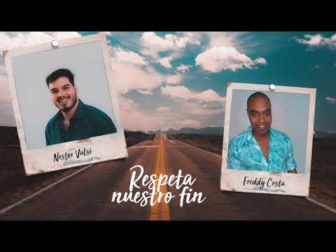 Valsi - Respeta Nuestro Fin feat Fredy Costa