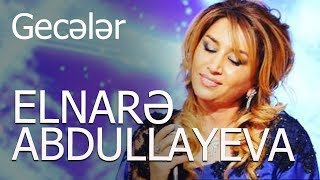 Elnarə Abdullayeva - Gecələr - 1992-Ci Il Arxiv