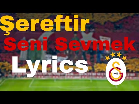 Galatasaray Şereftir Seni Sevmek | Lyrics