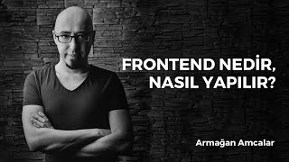 Frontend nedir, nasıl yapılır?