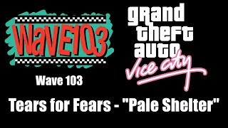 Gta: Vice City - Wave 103 Tears For Fears -