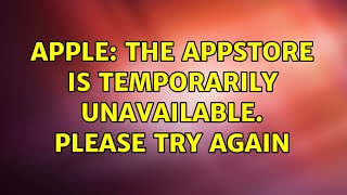 Apple: The AppStore is temporarily unavailable. Please try again (3 Solutions!!) Apple: The AppStore is temporarily unavailable. Please try again (3 Solutions!!)