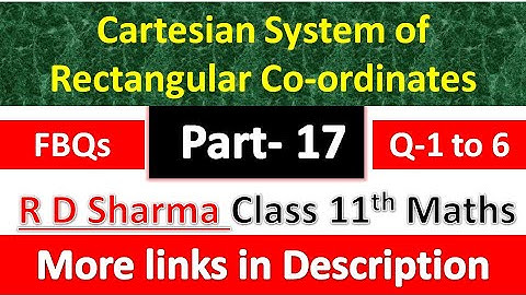 Cartesian System of Rectangular Co-ordinates | 11th Maths R D Sharma | FBQs Exercise | Q 1 to 6