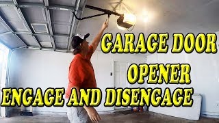 Engage and Disengage Garage Door From Opener