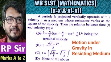 A particle is projected vertically upwards with a velocity u in a medium whose resistance varies as