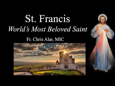 St. Francis of Assisi: The World's Most Beloved Saint - Explaining the Faith