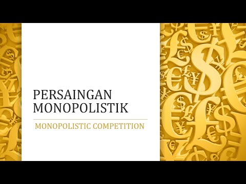 Video: Bagaimana Anda menjelaskan persaingan monopolistik?