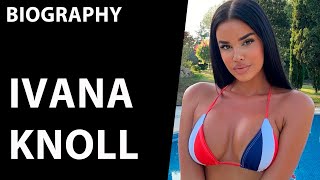 Ivana Knöll: Fashion Model, Social Media Sensation, And More | Biography And Net Worth