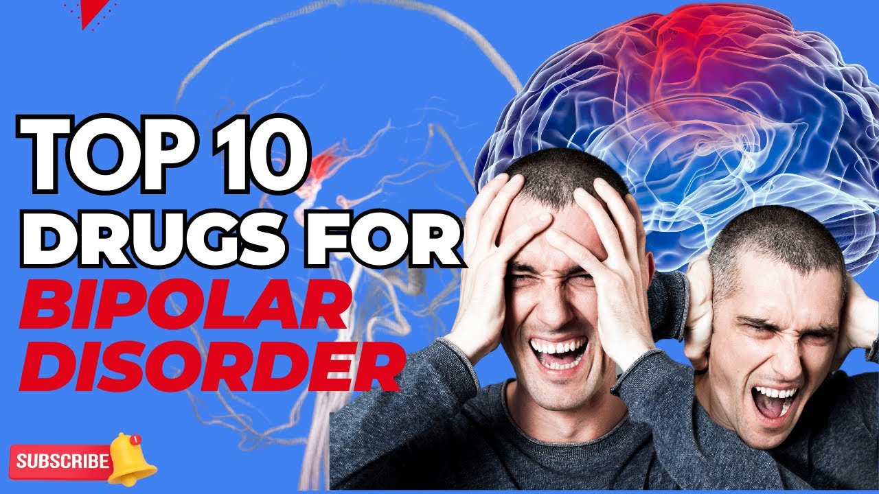 Uncovering The 10 Most Prescribed Drugs for Bipolar Disorder Dr