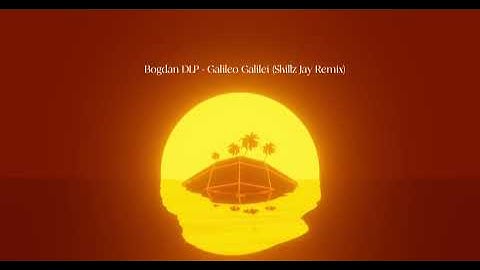 Bogdan DLP - Galileo Galilei (Skillz Jay Remix)