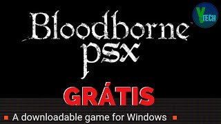 De fã para fã: Bloodborne PSX já está disponível para PC