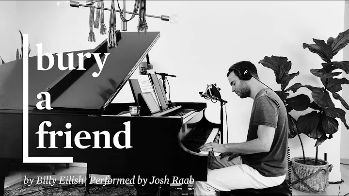 Bury A Friend - Billy Eilish | Josh Raab Cover