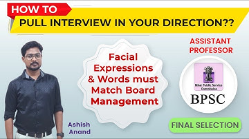 How to pull Interview in Your Direction? BPSC AP Final selection | Interview preparation & Guidance