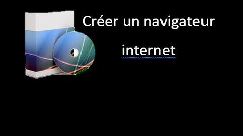 The Programming - Créer un navigateur internet