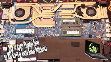 How to Apply Thermal Paste on MSI Bravo & Alpha Series Notebooks