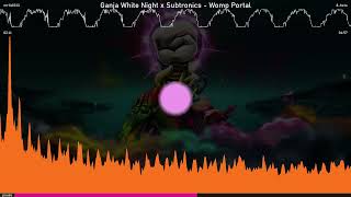 Ganja White Night x Subtronics - Womp Portal (Visualizer demo)