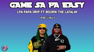 Lap Papa Drip ❌ Bourik The Latalay - Game Sa Pa Easy ( Lyrics Vidéo) screenshot 3