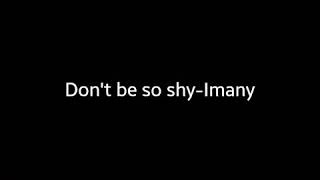Imany - Don't Be So Shy (Lyrics)