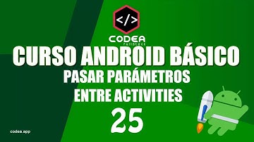 Curso Android desde cero #25 Pasar parámetros entre actividades en Android Studio