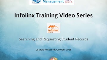 Infolinx Training Video - 7 Searching and Requesting Student Records