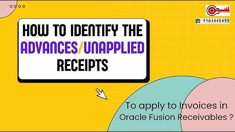 How to identify the advances/Unapplied Receipts to apply to Invoices in Oracle Fusion Receivables ?