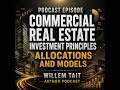Commercial Real Estate Investment Principles: Allocations and Models | Willem Tait