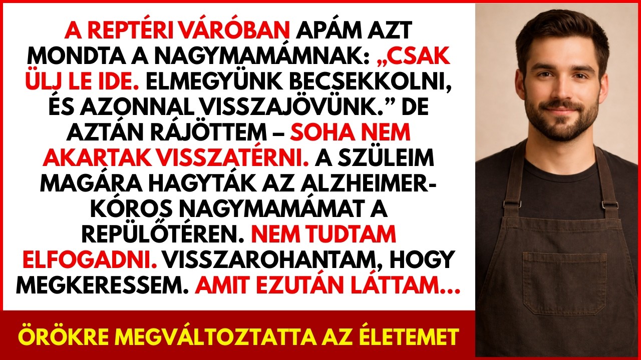 A repülőtéren apám azt mondta a nagymamámnak: „Csak ülj itt.” De sosem jött vissza
