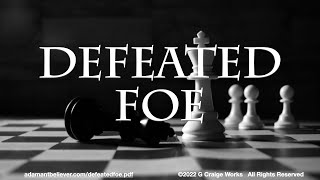 Defeated Foe - A Message by: G Craige Lewis of EX Ministries