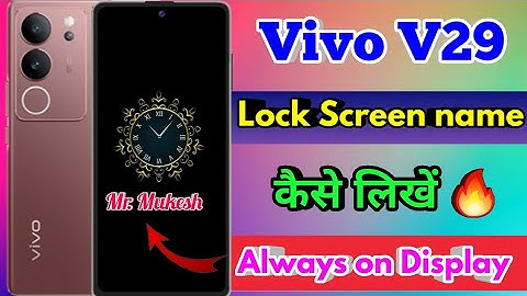 vivo v29 always on display | vivo v29 lock screen par name kaise likhe
