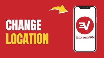How to Change Location in ExpressVPN