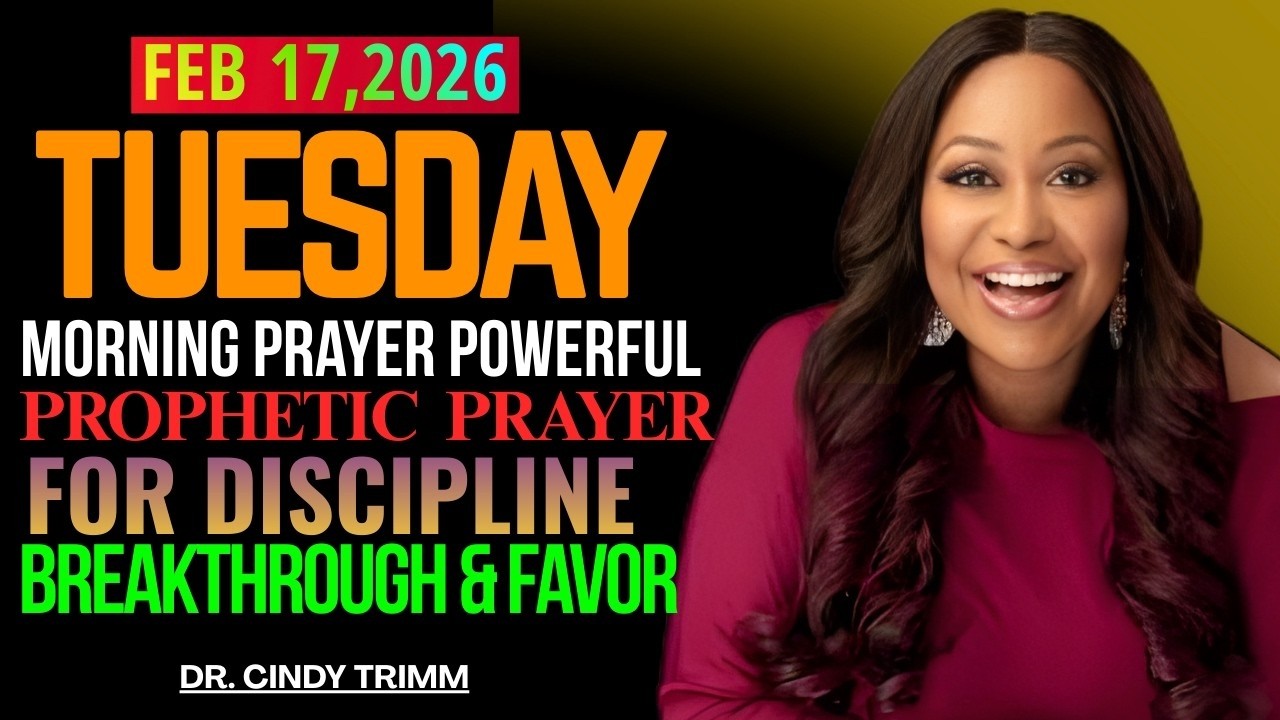 Tuesday Morning Prayer | Powerful Prophetic Prayer for Discipline Breakthrough & Favor | Cindy Trimm