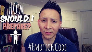 How To Prepare For An Emotion Code Session