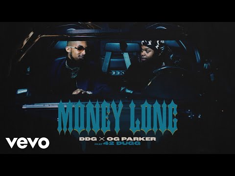 DDG, OG Parker – Money Long (Official Audio) ft. 42 Dugg