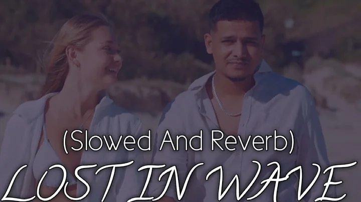 Lost In Wave slowe and reverb  Dhanda Nyoliwala new song