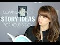 How To Come Up With Story Ideas For Your Book | PART ONE