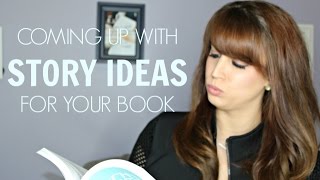 How To Come Up With Story Ideas For Your Book | PART ONE